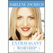 Extravagant Worship By Darlene Zschech 